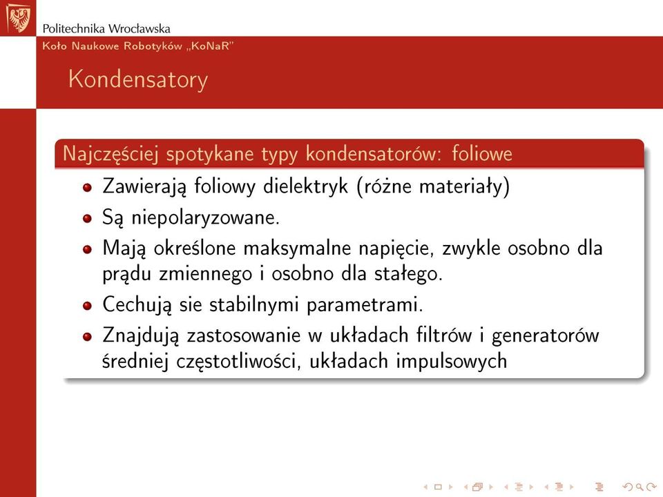 Maj okre±lone maksymalne napi cie, zwykle osobno dla pr du zmiennego i osobno dla