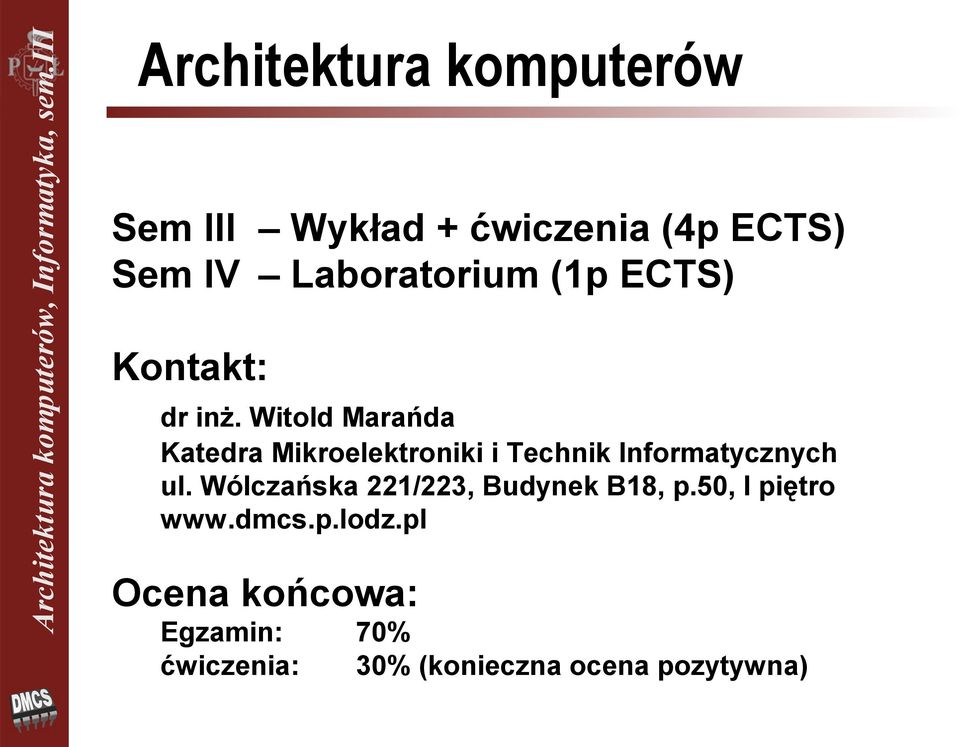 Witold Marańda Katedra Mikroelektroniki i Technik Informatycznych ul.