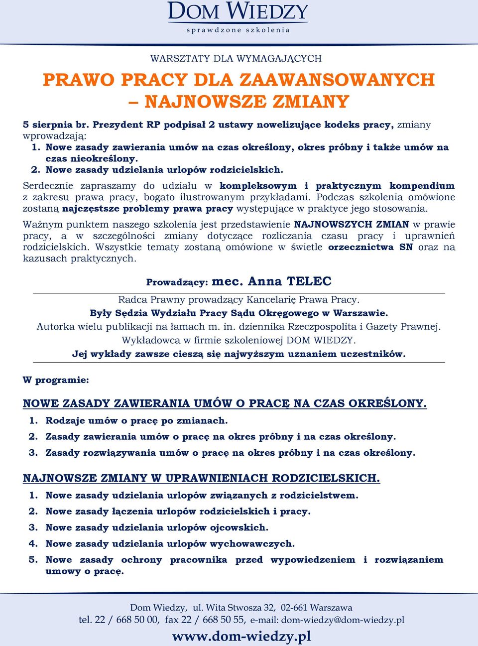 Serdecznie zapraszamy do udziału w kompleksowym i praktycznym kompendium z zakresu prawa pracy, bogato ilustrowanym przykładami.