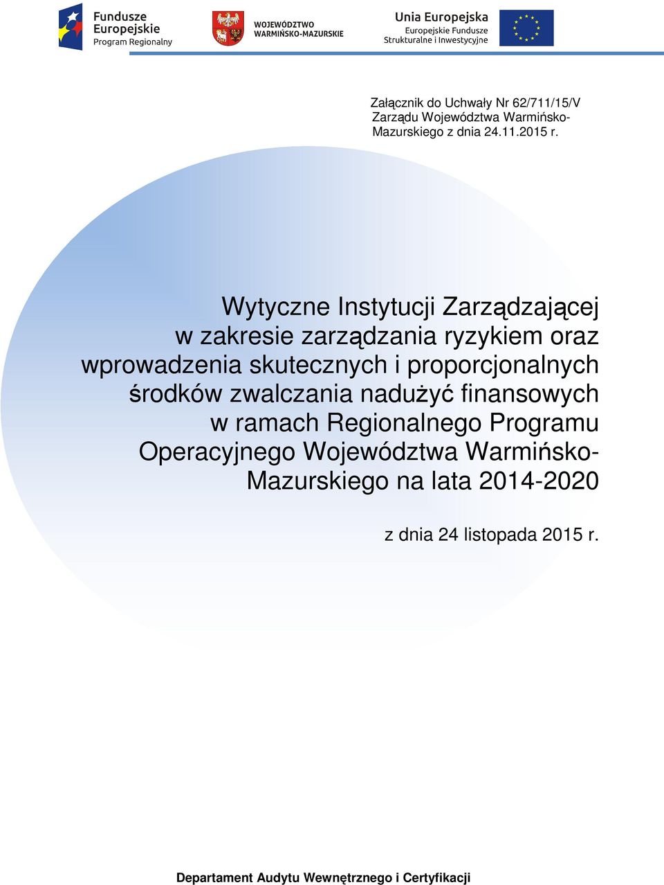 proporcjonalnych środków zwalczania nadużyć finansowych w ramach Regionalnego Programu Operacyjnego