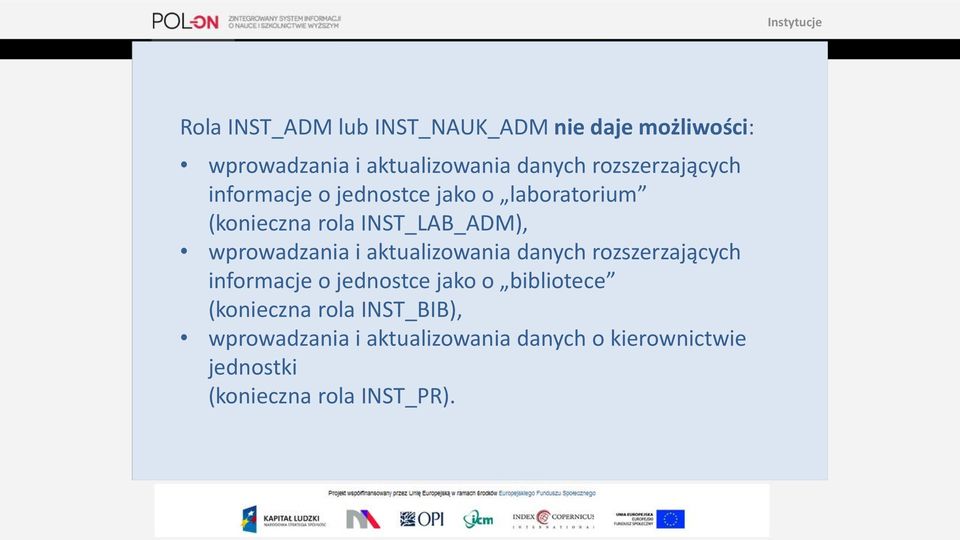 wprowadzania i aktualizowania danych rozszerzających informacje o jednostce jako o bibliotece