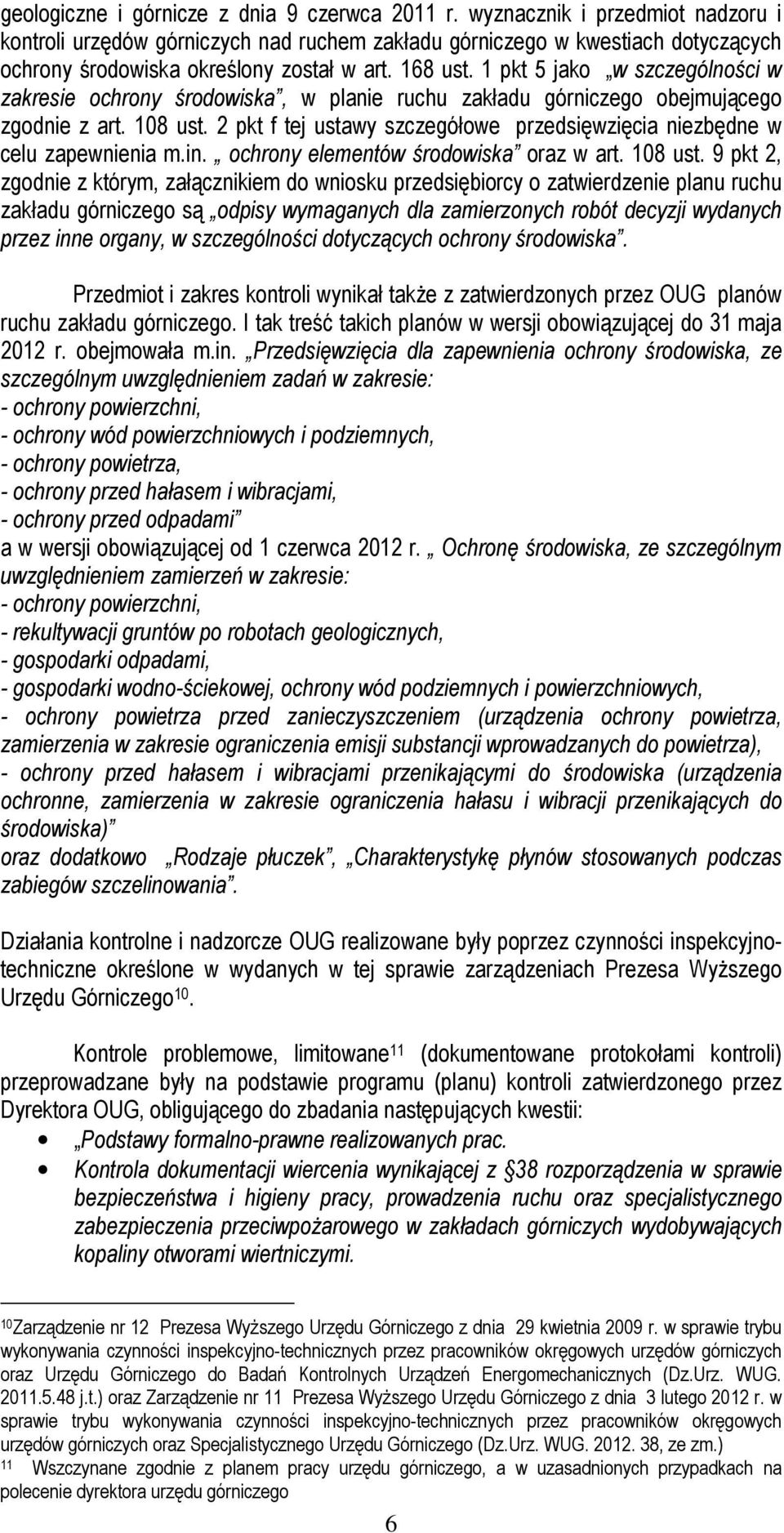 1 pkt 5 jako w szczególności w zakresie ochrony środowiska, w planie ruchu zakładu górniczego obejmującego zgodnie z art. 108 ust.