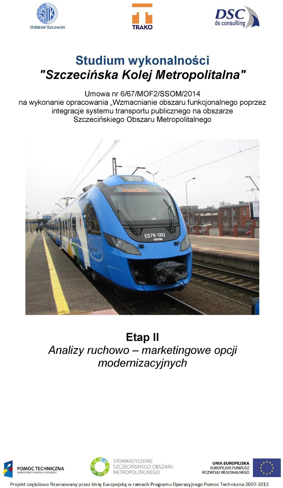 funkcjonalnego poprzez integracje systemu transportu publicznego na obszarze