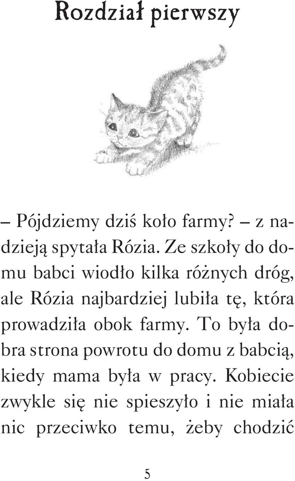 która prowadziła obok farmy.