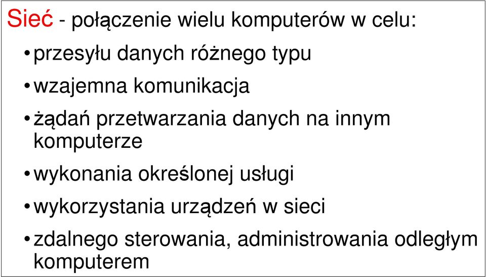 innym komputerze wykonania określonej usługi wykorzystania