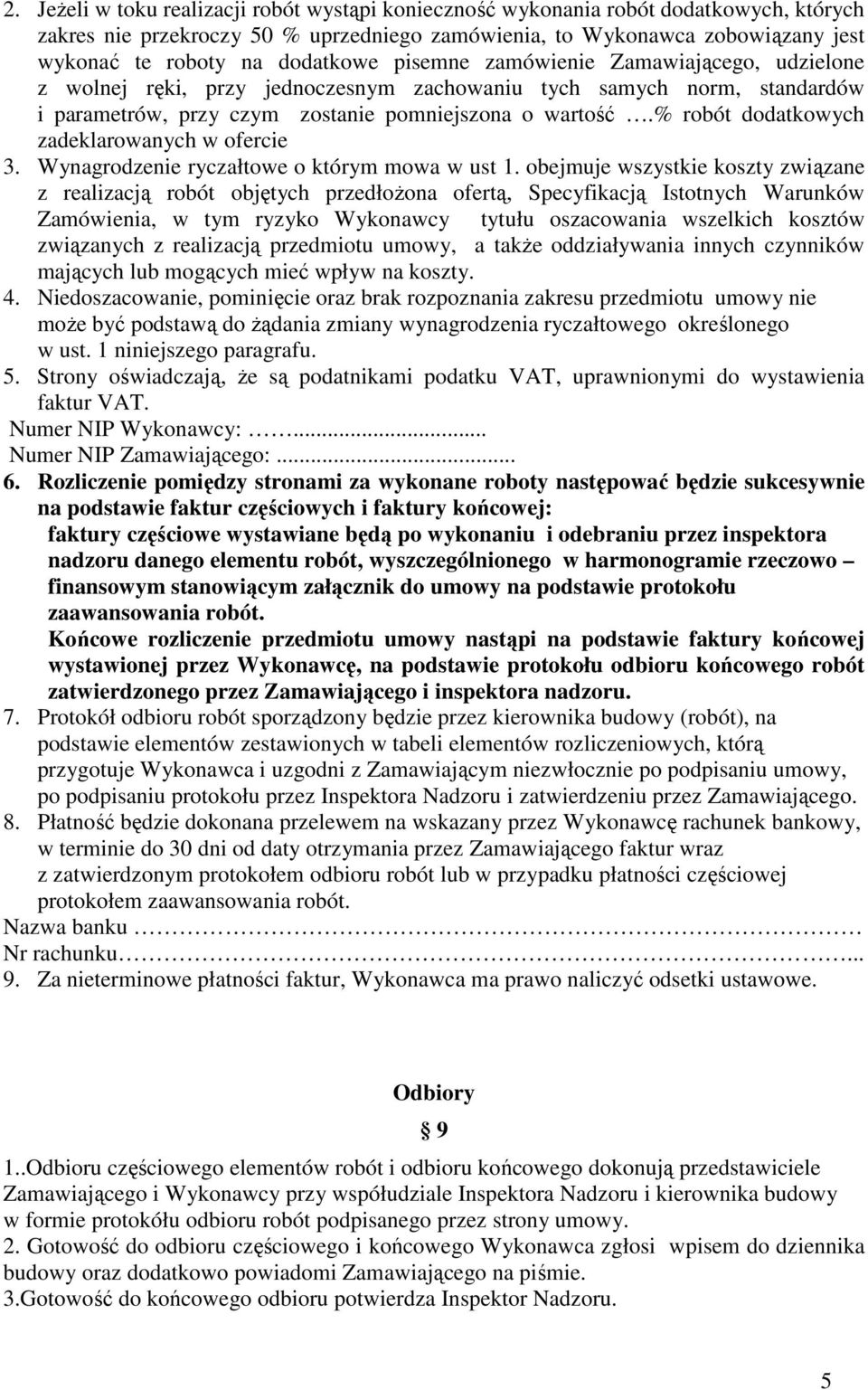 % robót dodatkowych zadeklarowanych w ofercie 3. Wynagrodzenie ryczałtowe o którym mowa w ust 1.