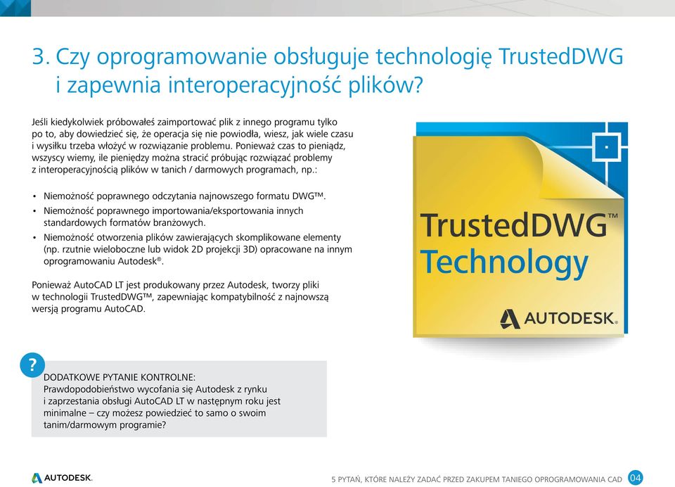 Ponieważ czas to pieniądz, wszyscy wiemy, ile pieniędzy można stracić próbując rozwiązać problemy z interoperacyjnością plików w tanich / darmowych programach, np.