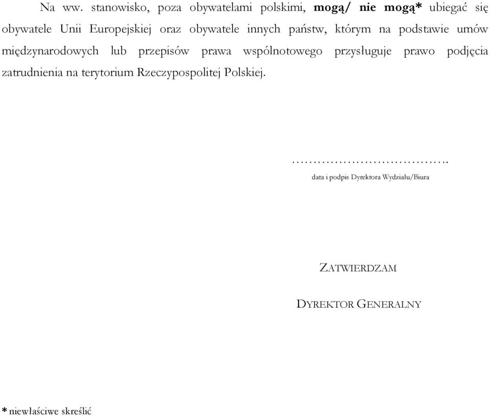 oraz obywatele innych państw, którym na podstawie umów międzynarodowych lub przepisów prawa