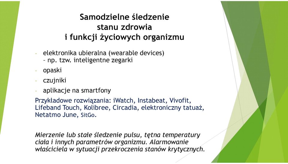 Lifeband Touch, Kolibree, Circadia, elektroniczny tatuaż, Netatmo June, SitGo.