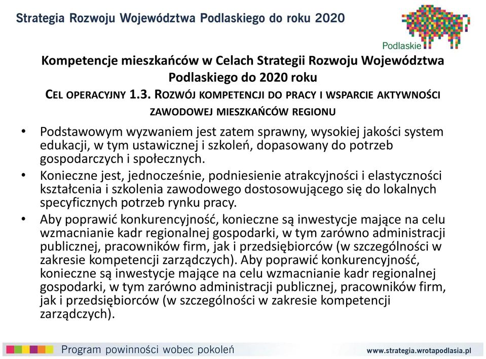 potrzeb gospodarczych i społecznych.