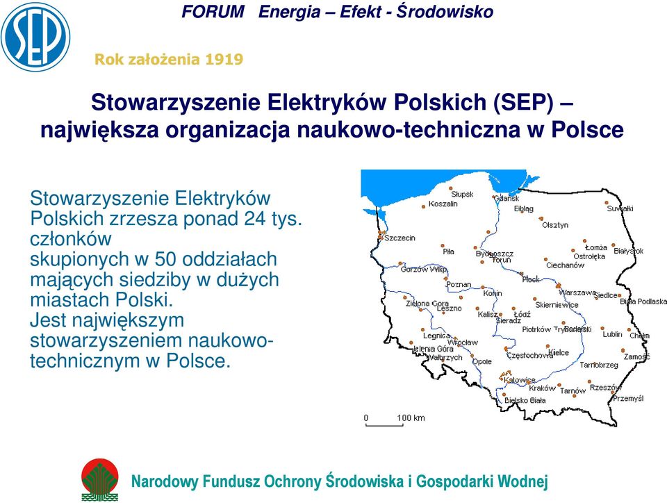 członków skupionych w 50 oddziałach mających