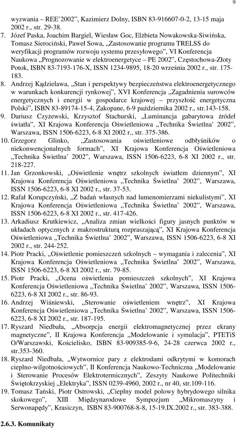 Konferencja Naukowa Prognozowanie w elektroenergetyce PE 2002, Częstochowa-Złoty Potok, ISBN 83