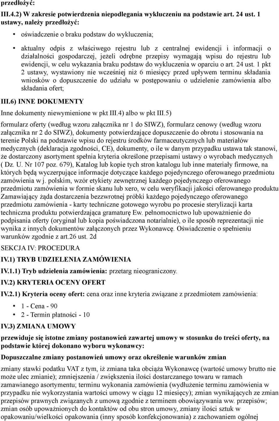 przepisy wymagają wpisu do rejestru lub ewidencji, w celu wykazania braku podstaw do wykluczenia w oparciu o art. 24 ust.