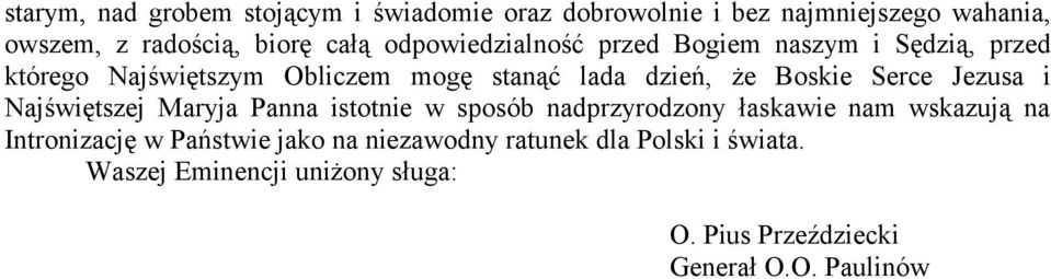 Serce Jezusa i Najświętszej Maryja Panna istotnie w sposób nadprzyrodzony łaskawie nam wskazują na Intronizację w