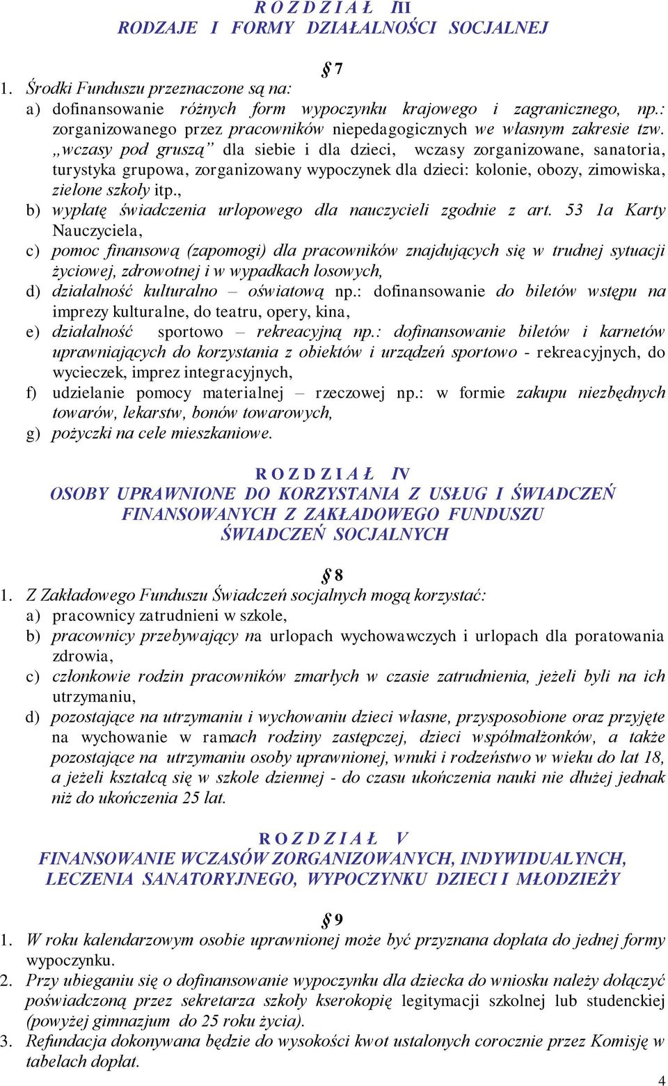 wczasy pod gruszą dla siebie i dla dzieci, wczasy zorganizowane, sanatoria, turystyka grupowa, zorganizowany wypoczynek dla dzieci: kolonie, obozy, zimowiska, zielone szkoły itp.