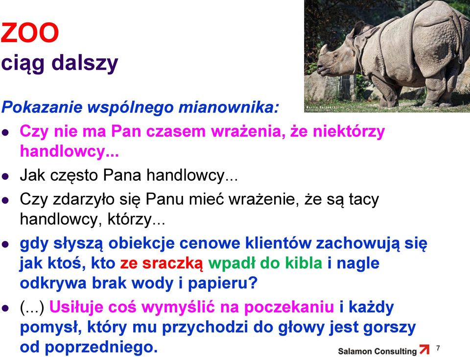 .. gdy słyszą obiekcje cenowe klientów zachowują się jak ktoś, kto ze sraczką wpadł do kibla i nagle odkrywa