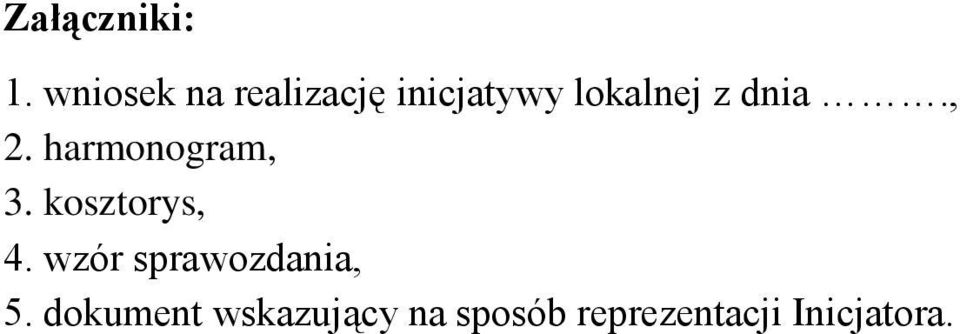 dnia., 2. harmonogram, 3. kosztorys, 4.