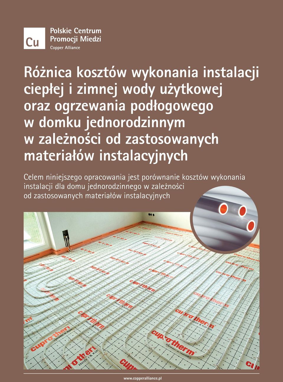 jednorodzinnym w zależności od zastosowanych materiałów instalacyjnych Celem niniejszego opracowania jest porównanie