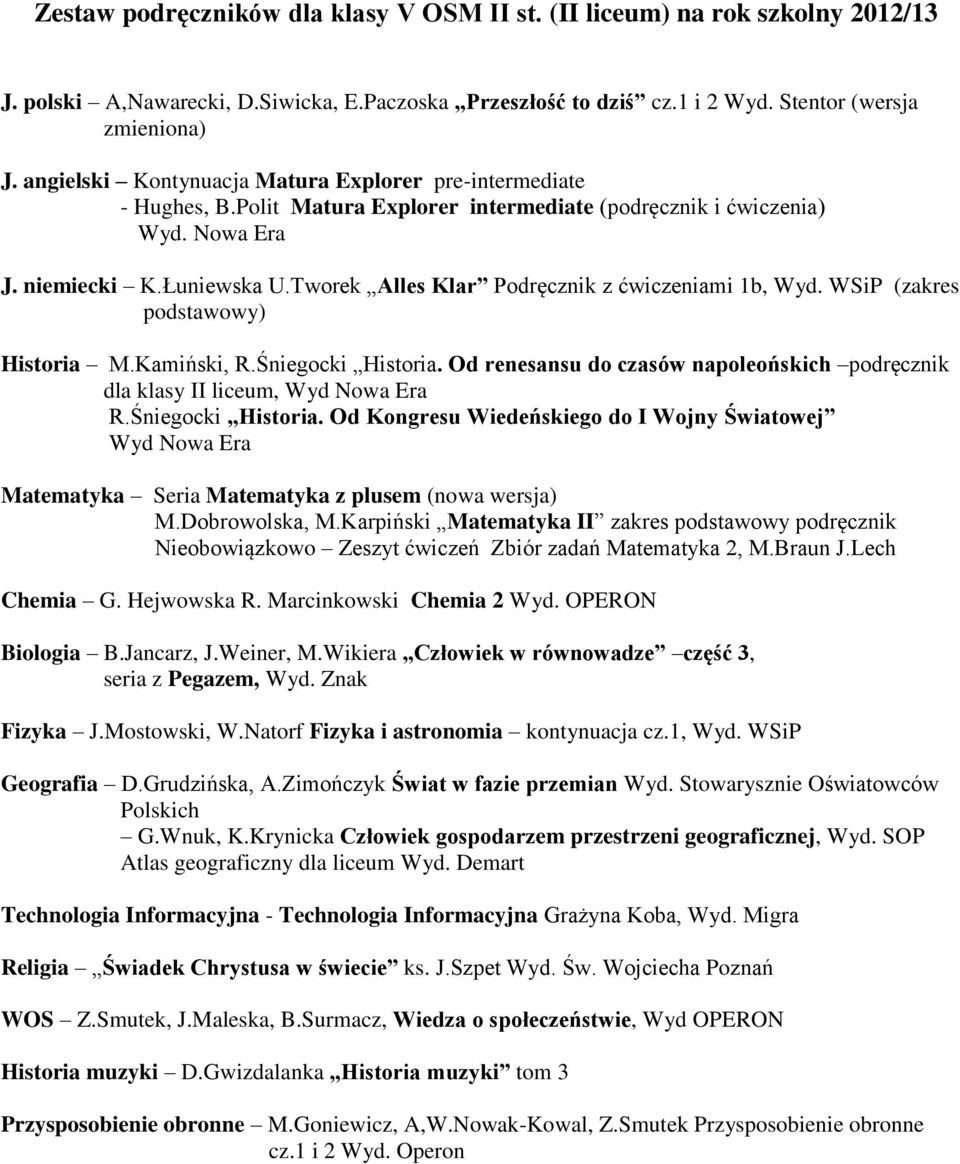 Tworek Alles Klar Podręcznik z ćwiczeniami 1b, Wyd. WSiP (zakres podstawowy) Historia M.Kamiński, R.Śniegocki Historia.