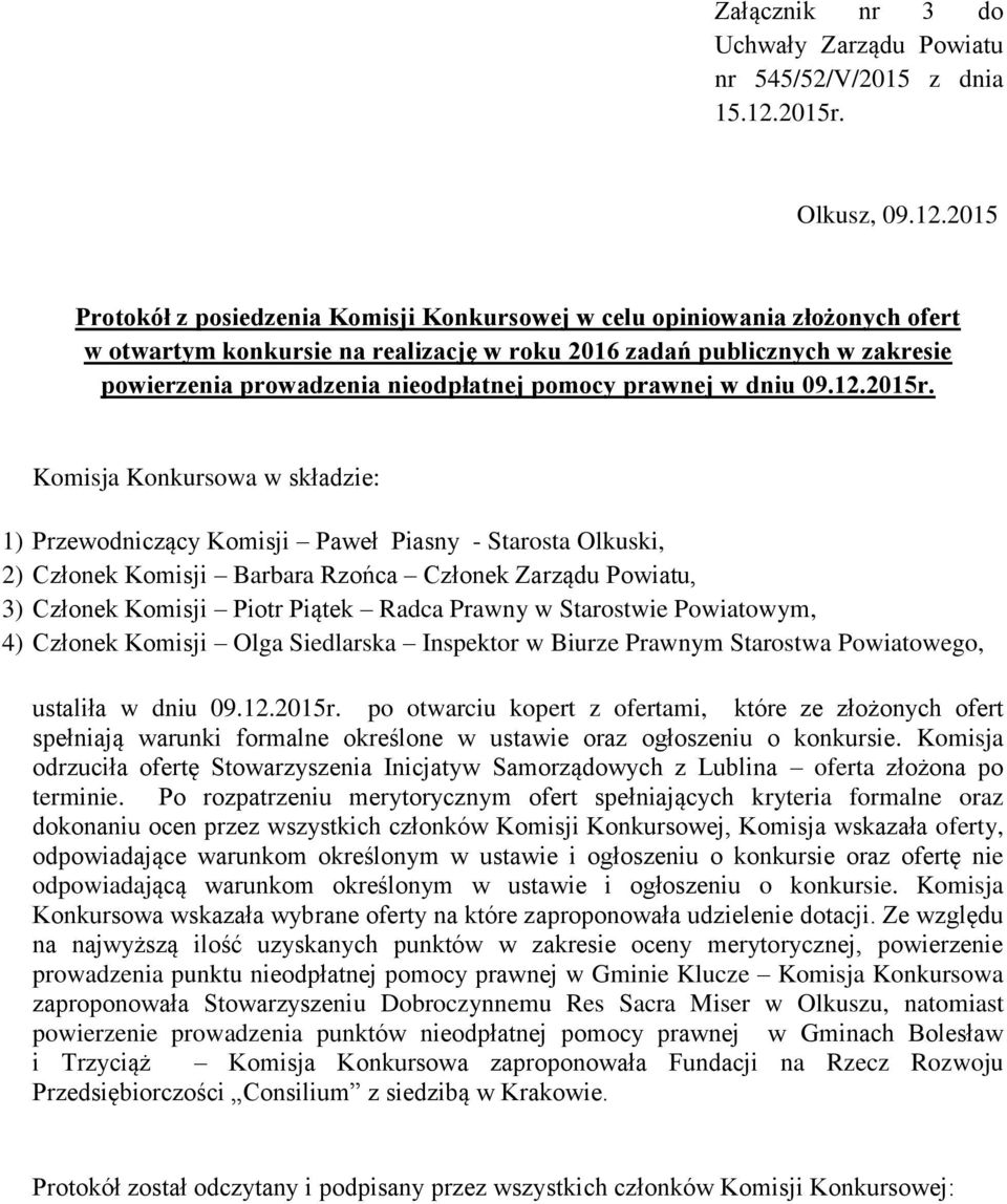 2015 Protokół z posiedzenia Komisji Konkursowej w celu opiniowania złożonych ofert w otwartym konkursie na realizację w roku 2016 zadań publicznych w zakresie powierzenia prowadzenia nieodpłatnej