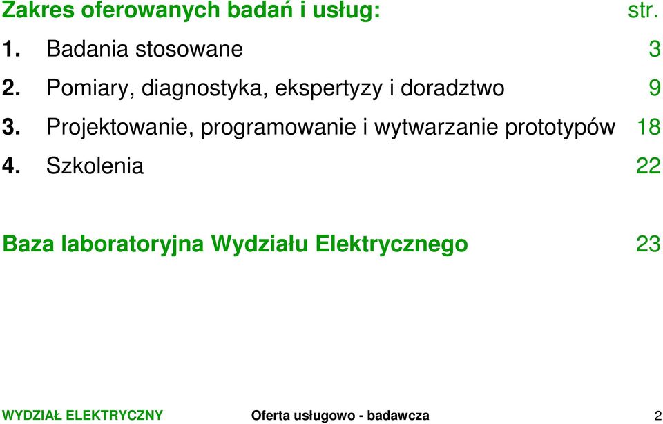 Projektowanie, programowanie i wytwarzanie prototypów 18 4.