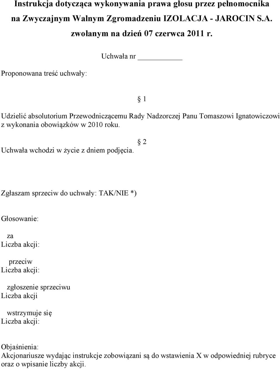 wykonania obowiązków w 2010 roku.