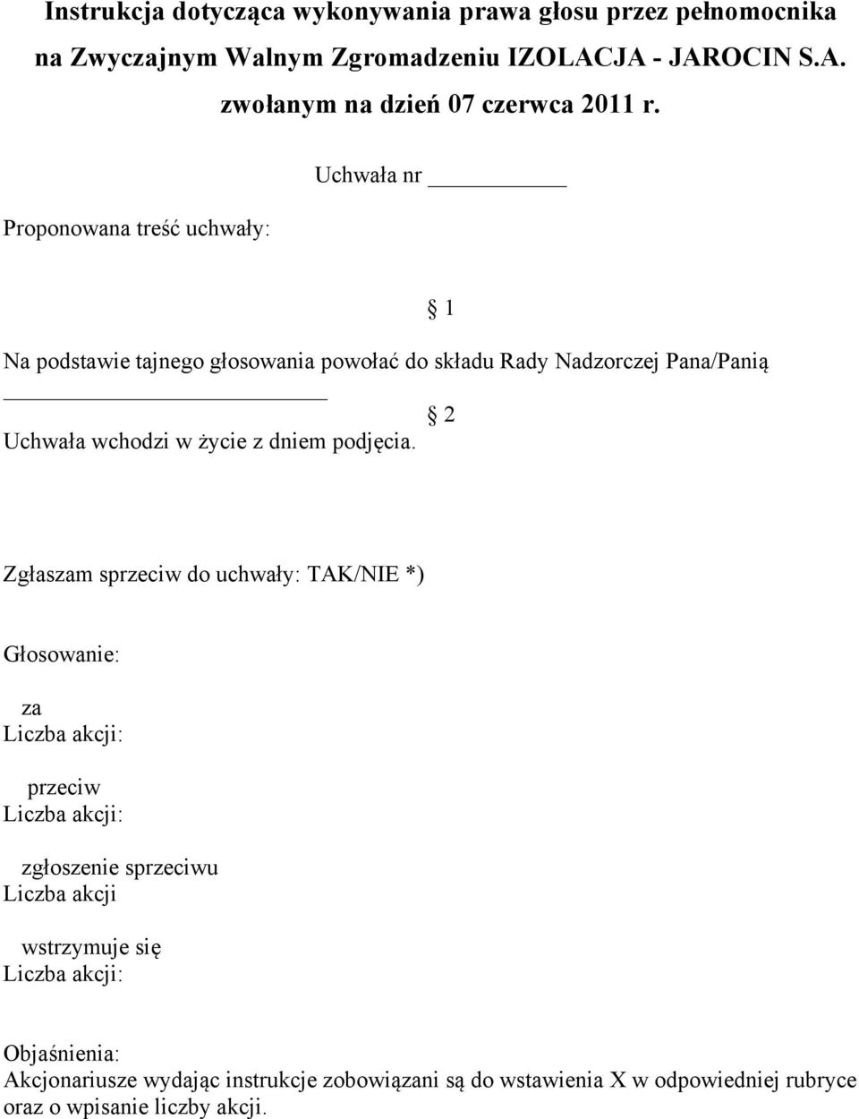 Akcjonariusze wydając instrukcje