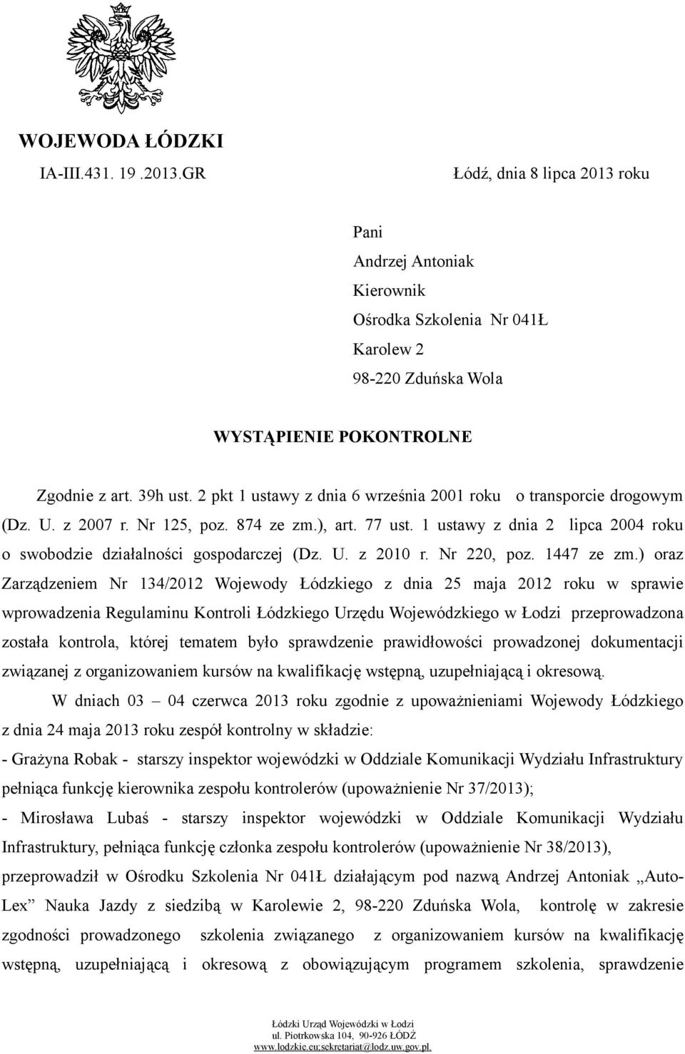 1 ustawy z dnia 2 lipca 2004 roku o swobodzie działalności gospodarczej (Dz. U. z 2010 r. Nr 220, poz. 1447 ze zm.