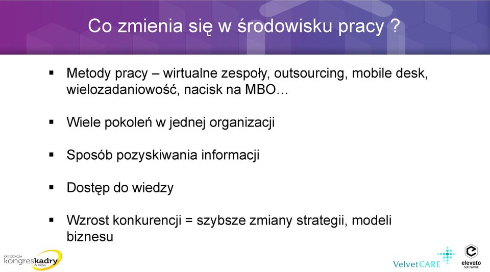 wielozadaniowość, nacisk na MBO Wiele pokoleń w jednej organizacji