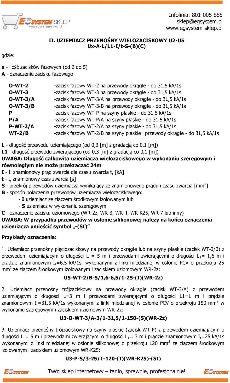 ka/1s -zacisk fazowy WT-3/B na przewody okrągłe - do 31,5 ka/1s -zacisk fazowy WT-P na szyny płaskie - do 31,5 ka/1s -zacisk fazowy WT-P/A na szyny płaskie - do 31,5 ka/1s -zacisk fazowy WT-2/A na