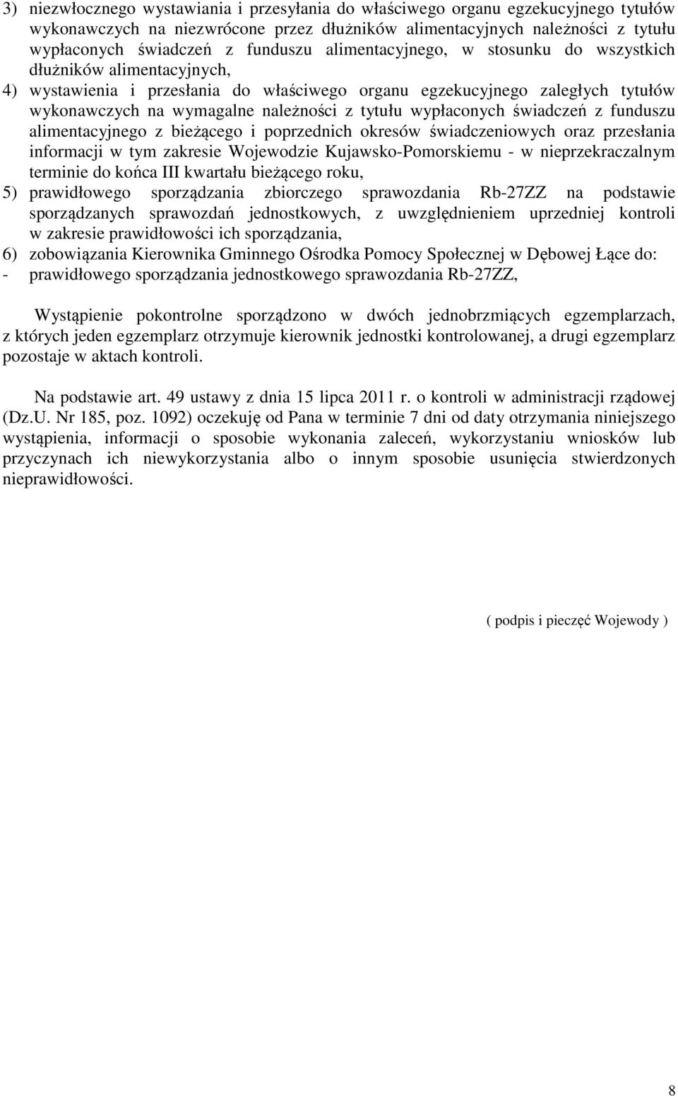 wypłaconych świadczeń z funduszu alimentacyjnego z bieżącego i poprzednich okresów świadczeniowych oraz przesłania informacji w tym zakresie Wojewodzie Kujawsko-Pomorskiemu - w nieprzekraczalnym