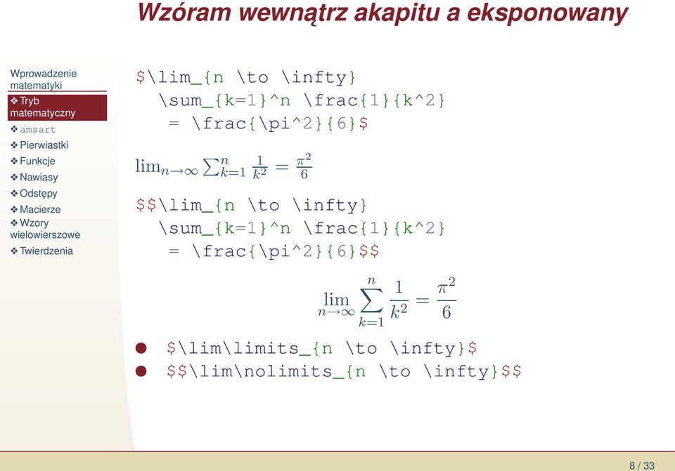 \infty} \sum_{k=1}^n \frac{1}{k^2} = \frac{\pi^2}{6}$$ lim n n k=1 1 k