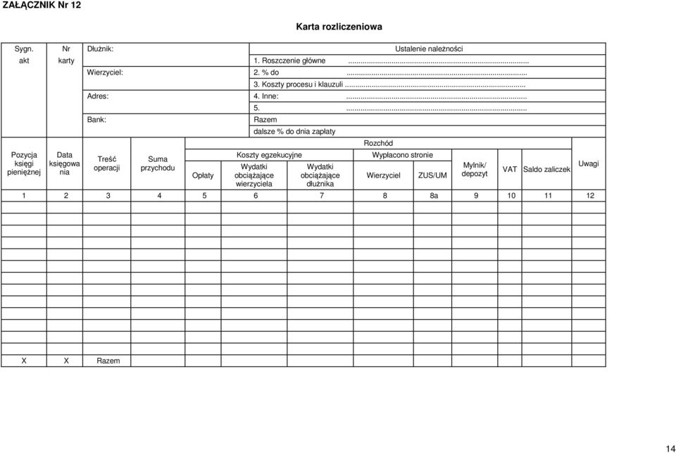 .. Bank: Treść operacji Suma przychodu Opłaty 5.