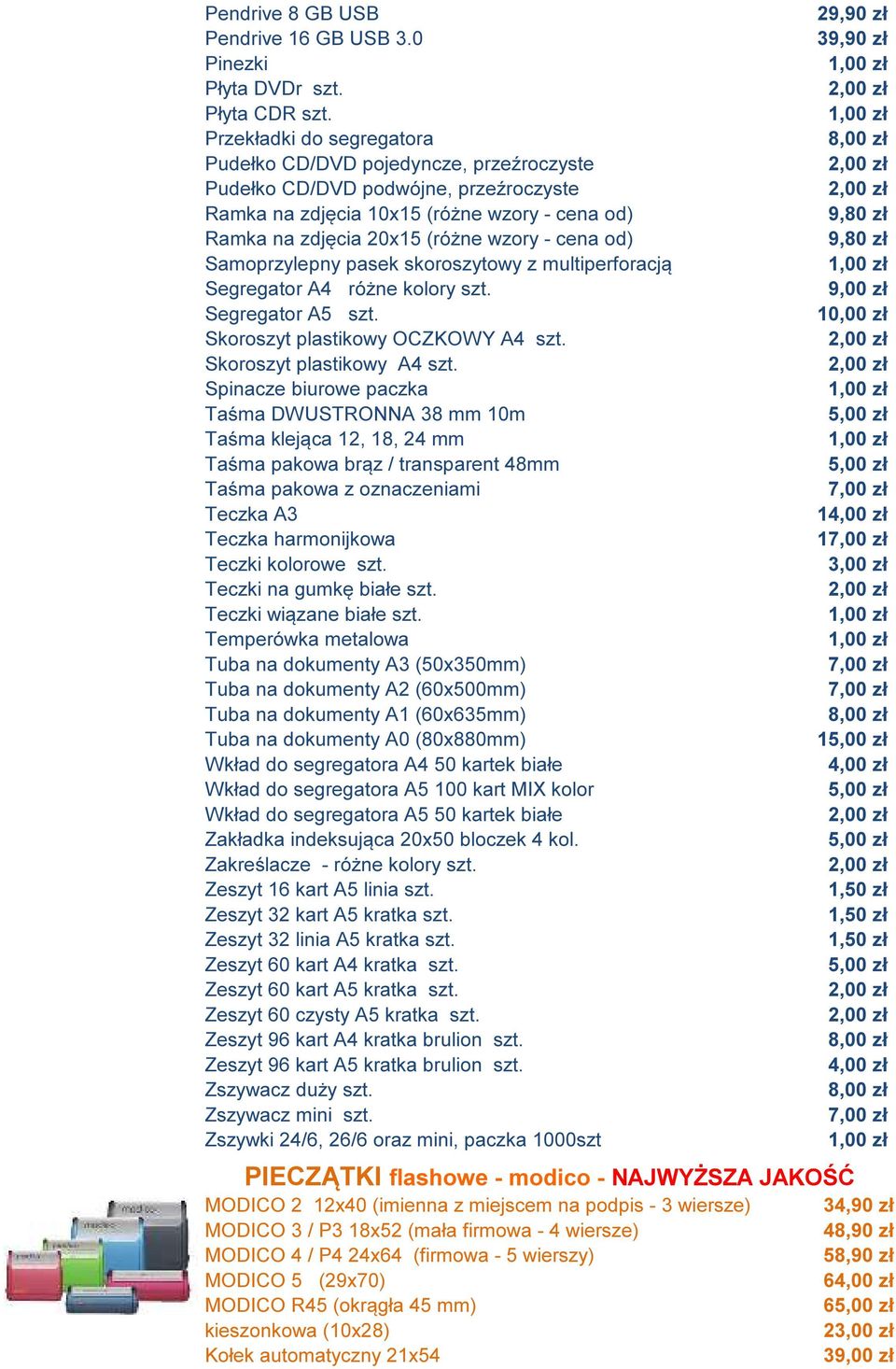 cena od) 9,80 zł Samoprzylepny pasek skoroszytowy z multiperforacją Segregator A4 różne kolory szt. 9,00 zł Segregator A5 szt. Skoroszyt plastikowy OCZKOWY A4 szt. Skoroszyt plastikowy A4 szt.