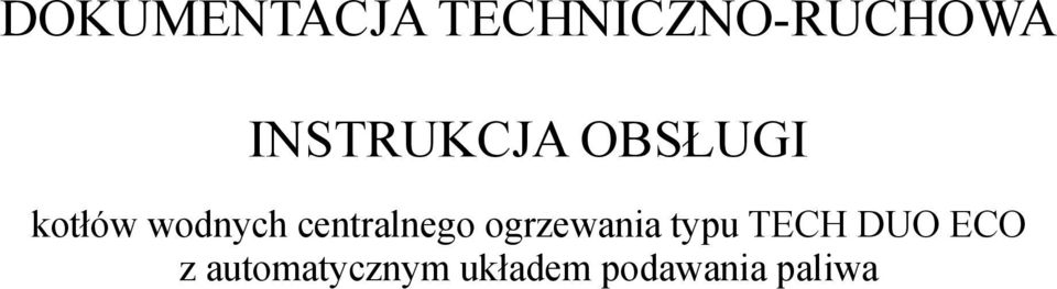 centralnego ogrzewania typu TECH DUO