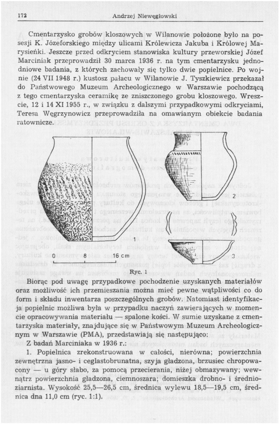 Po wojnie (24 VII 1948 r.) kustosz pałacu w Wilanowie J.