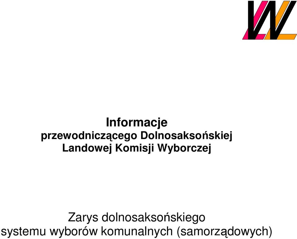 Wyborczej Zarys dolnosaksońskiego