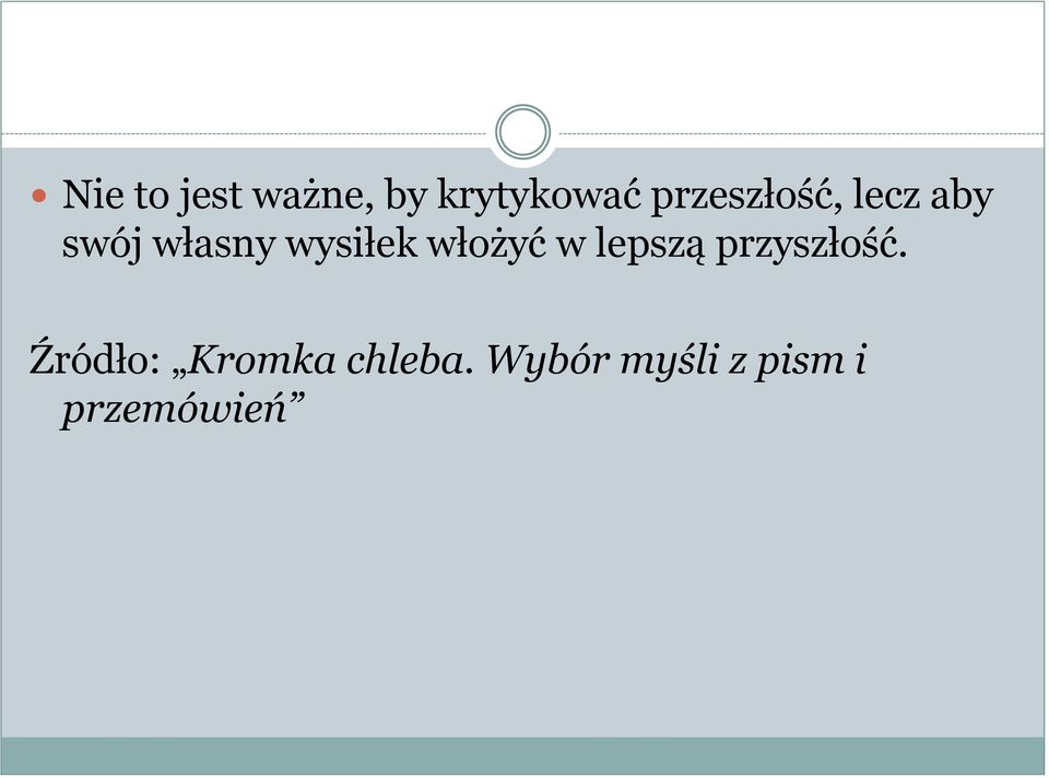 wysiłek włożyć w lepszą przyszłość.