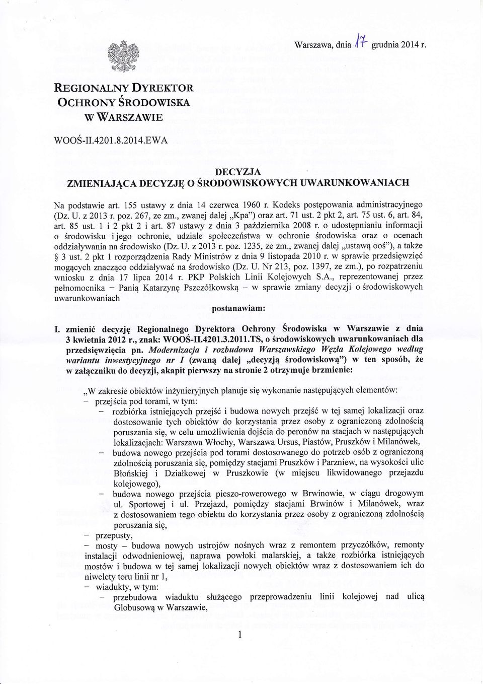 1i2pl<t2iart.STustawyzdnia3paldziemika2008r.oudostgpnianiuinformacji o Srodowisku ijego ochronie, udziale spoleczefstwa w ochronie Srodowiska oraz o ocenach oddzialywania na Srodowisko (Dz. lj.