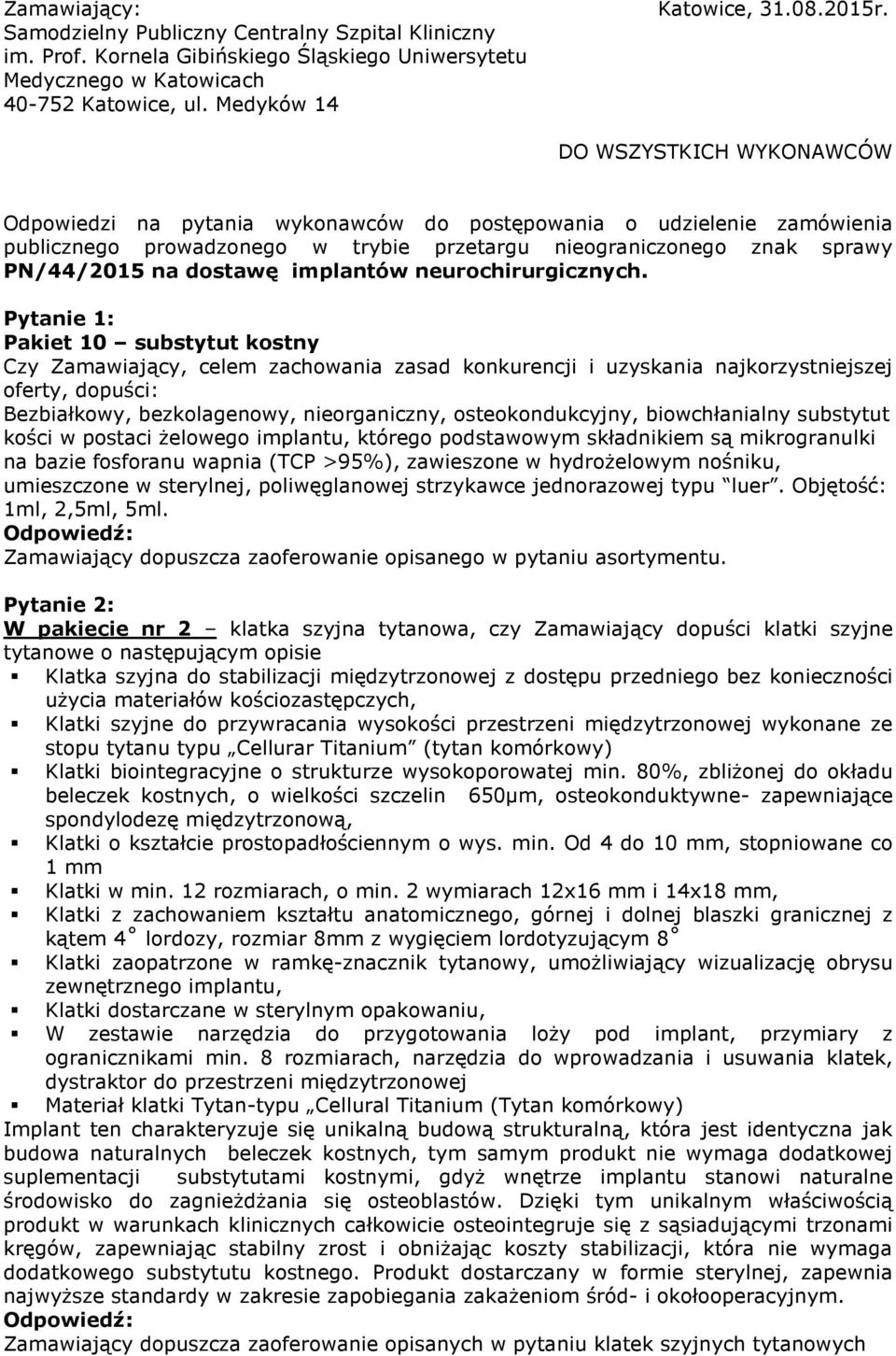 implantów neurochirurgicznych.