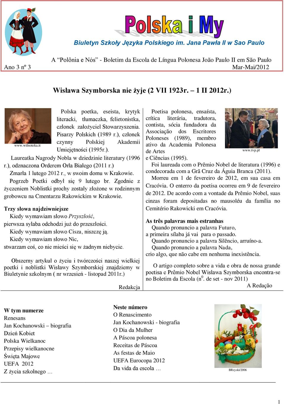 ) Polska poetka, eseista, krytyk literacki, tłumaczka, felietonistka, członek założyciel Stowarzyszenia. Pisarzy Polskich (1989 r.), członek czynny Polskiej Akademii www.wilnoteka.