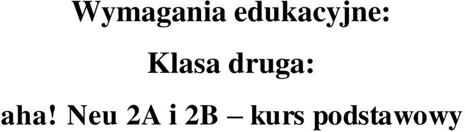 Klasa druga: aha!