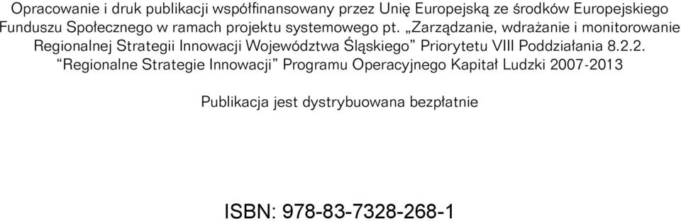 Zarządzanie, wdrażanie i monitorowanie Regionalnej Strategii Innowacji Województwa Śląskiego Priorytetu