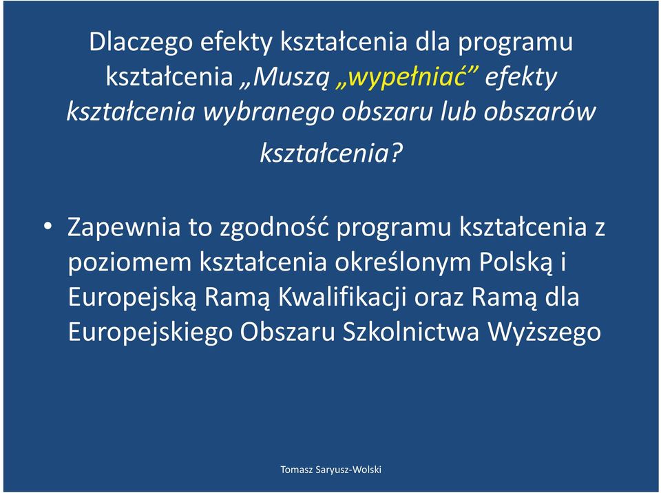 Zapewnia to zgodność programu kształcenia z poziomem kształcenia określonym