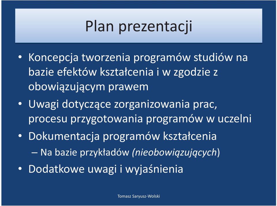 zorganizowania prac, procesu przygotowania programów w uczelni Dokumentacja