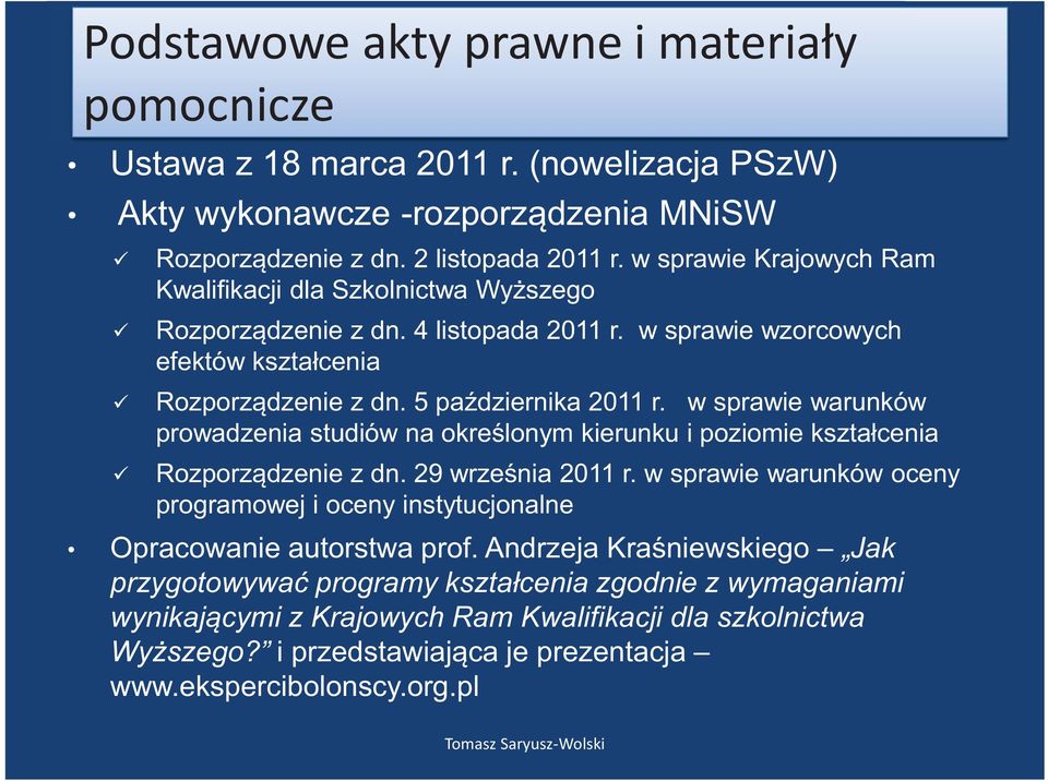 w sprawie warunków prowadzenia studiów na określonym kierunku i poziomie kształcenia Rozporządzenie z dn. 29 września 2011 r.