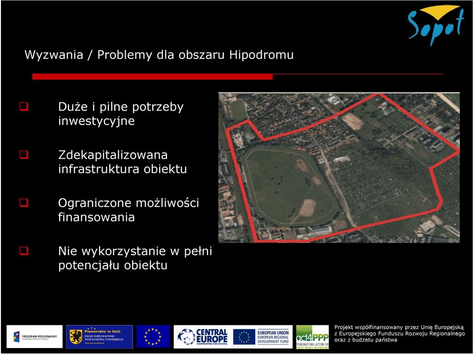 infrastruktura obiektu Ograniczone możliwości