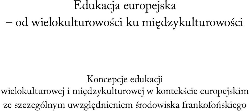 wielokulturowej i międzykulturowej w kontekście