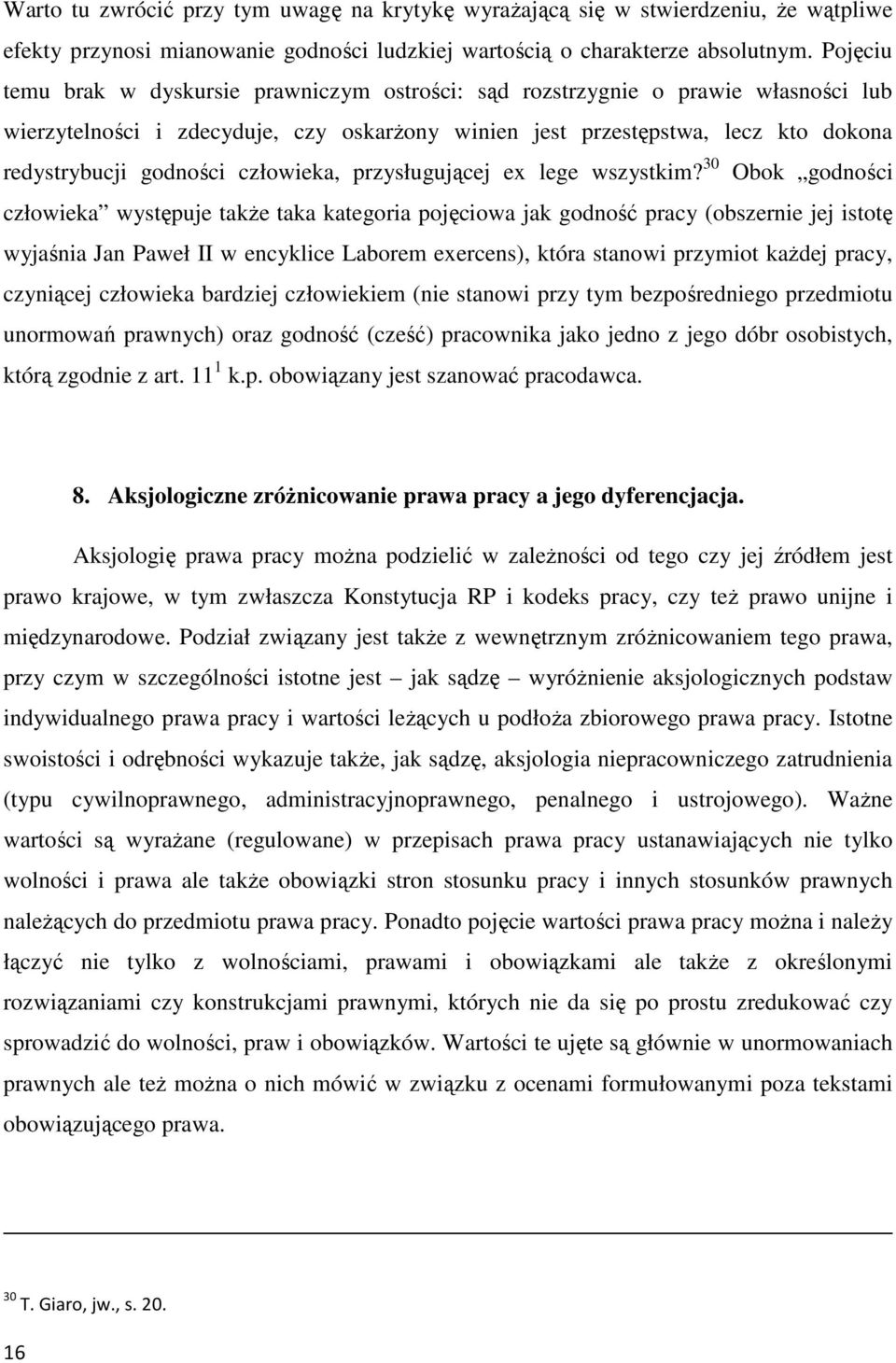 człowieka, przysługującej ex lege wszystkim?