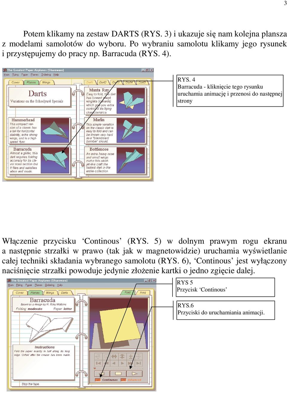 4 Barracuda - kliknięcie tego rysunku uruchamia animację i przenosi do następnej strony Włączenie przycisku Continous (RYS.